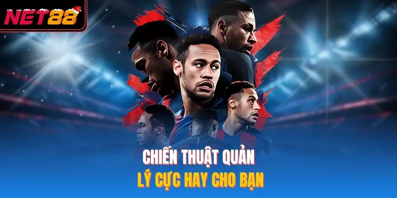 Kèo Chấp 1 Trái – Bí Quyết An Toàn Lợi Nhuận Tại NET88 Chiến thuật quản lý cực hay cho bạn